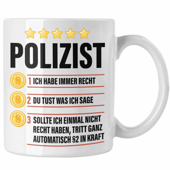 Polizist Geschenk Tasse mit Spruch Geschenke Polizei Männer Lustig Weiß Trendation