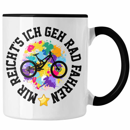 Mir Reichts Ich Geh Fahrrad Fahren Tasse Geschenk für Fahrradfahrer Lustiger Spruch Männer Frauen Trendation
