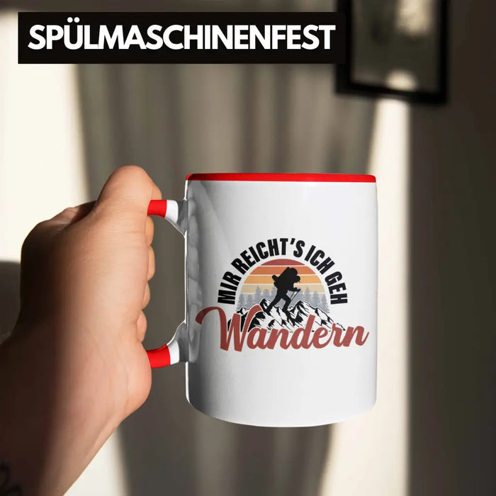 Mir Reichts Ich Geh Wandern Tasse Geschenk Kaffeetasse Wander Kaffeebecher Lustiger Sprüche Outdoor Rot Trendation