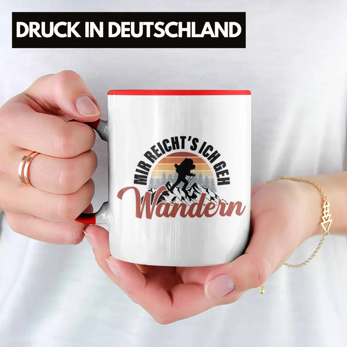 Mir Reichts Ich Geh Wandern Tasse Geschenk Kaffeetasse Wander Kaffeebecher Lustiger Sprüche Outdoor Rot Trendation