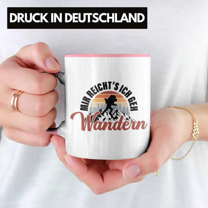 Mir Reichts Ich Geh Wandern Tasse Geschenk Kaffeetasse Wander Kaffeebecher Lustiger Sprüche Outdoor Rosa Trendation