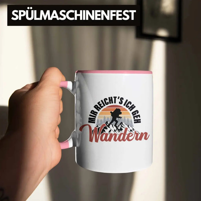 Mir Reichts Ich Geh Wandern Tasse Geschenk Kaffeetasse Wander Kaffeebecher Lustiger Sprüche Outdoor Rosa Trendation