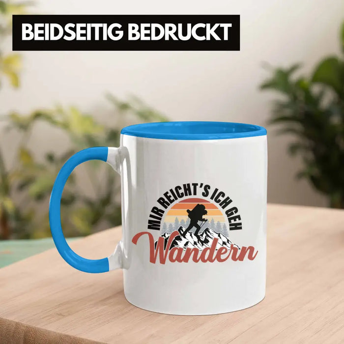 Mir Reichts Ich Geh Wandern Tasse Geschenk Kaffeetasse Wander Kaffeebecher Lustiger Sprüche Outdoor Blau Trendation