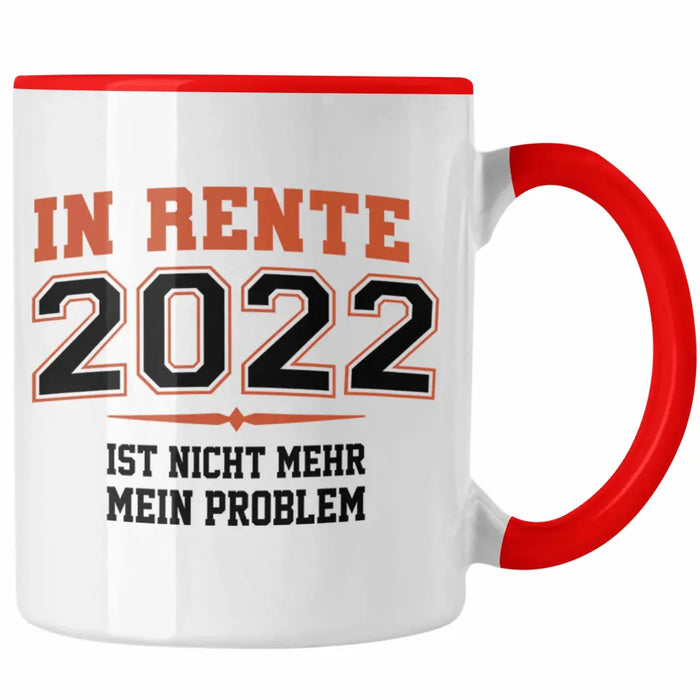 Renter 2022 Tasse Ruhestand Geschenk Rente für Mann Frau Lustig Renteneintritt Abschied Rentnerin Spruch Rot Trendation