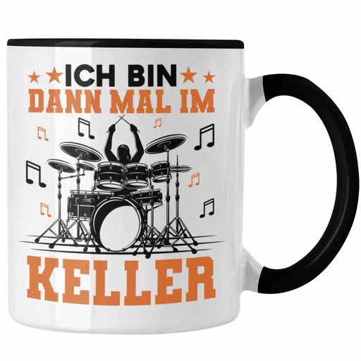Schlagzeug-Spieler Geschenk Tasse Grafik für Schlagzeuger Spruch Ich Bin Dann Mal Im Keller Trendation