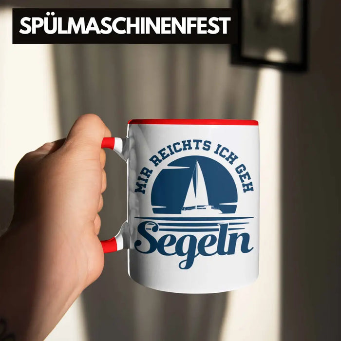 Segeln Geschenk Tasse Mir Reichts Ich Geh Segeln Geschenkidee für Segler Kaffeetasse Besonders Segelboot Rot Trendation