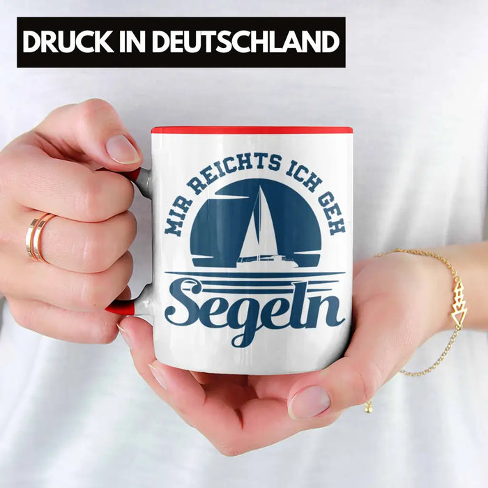 Segeln Geschenk Tasse Mir Reichts Ich Geh Segeln Geschenkidee für Segler Kaffeetasse Besonders Segelboot Rot Trendation