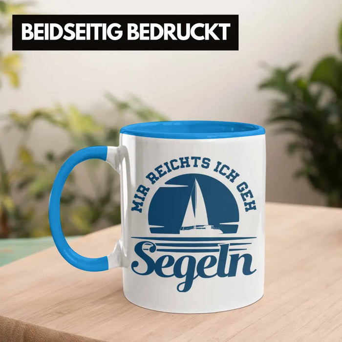 Segeln Geschenk Tasse Mir Reichts Ich Geh Segeln Geschenkidee für Segler Kaffeetasse Besonders Segelboot Blau Trendation