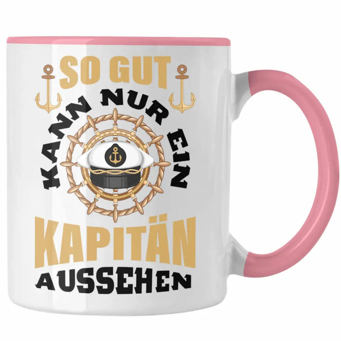 Segeln Geschenk Tasse Segler Geschenkidee Segelboot Kapitän Kaffeetasse Kaffeebecher So Gut Kann Nur Ein Kapitän Aussehen Rosa Trendation