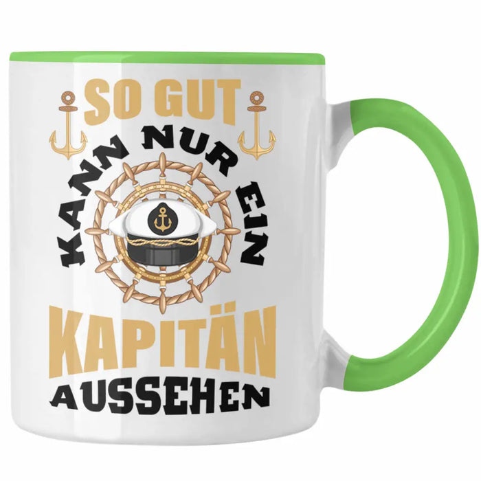 Segeln Geschenk Tasse Segler Geschenkidee Segelboot Kapitän Kaffeetasse Kaffeebecher So Gut Kann Nur Ein Kapitän Aussehen Grün Trendation