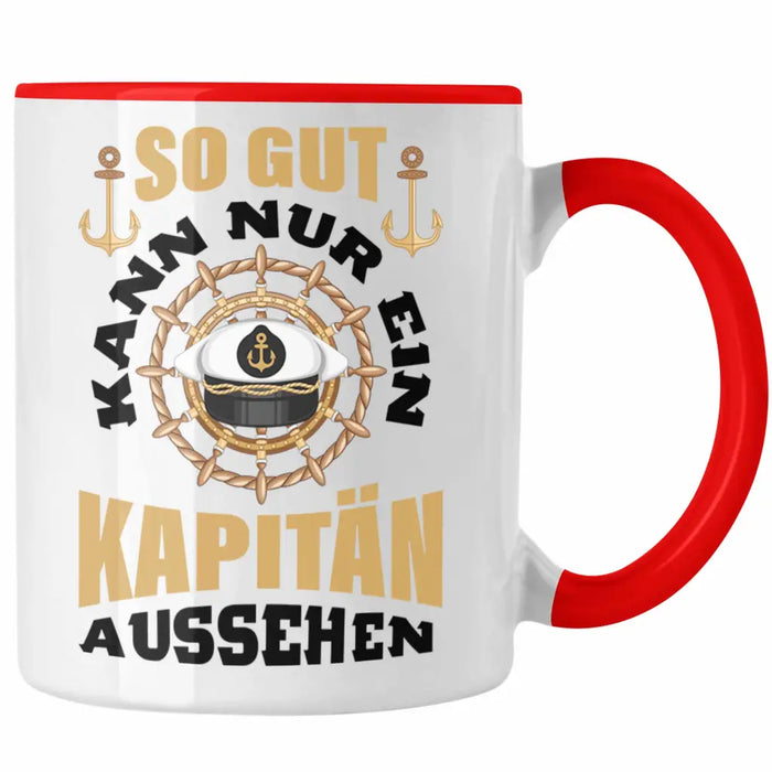 Segeln Geschenk Tasse Segler Geschenkidee Segelboot Kapitän Kaffeetasse Kaffeebecher So Gut Kann Nur Ein Kapitän Aussehen Rot Trendation