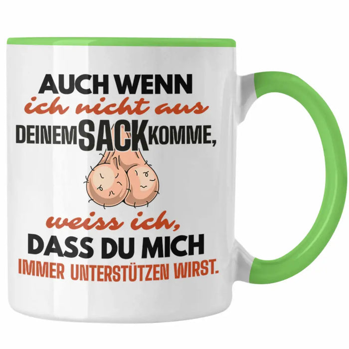 Stiefvater Geschenk Tasse Vatertag Lustiger Spruch Auch Wenn Ich Nicht Aus Deinem Sack Komme Geschenkidee Stiefpapa Grün Trendation