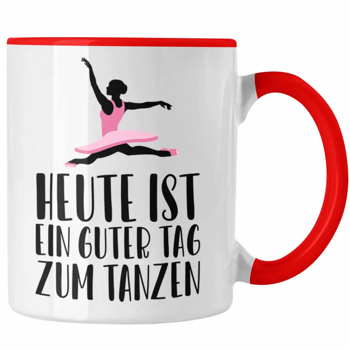 Tanzen Tasse Geschenk Tänzerin Geschenkideen Mädchen Frau Kinder Spruch Tanz-Lehrer Lehrerin Rot Trendation