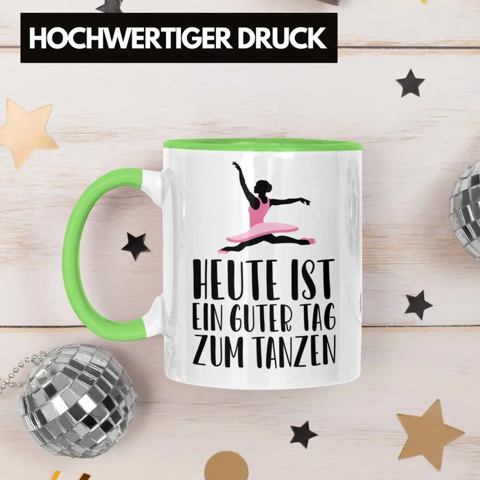 Tanzen Tasse Geschenk Tänzerin Geschenkideen Mädchen Frau Kinder Spruch Tanz-Lehrer Lehrerin Grün Trendation
