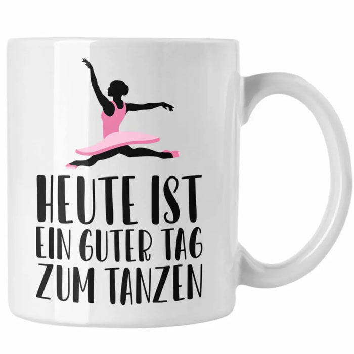 Tanzen Tasse Geschenk Tänzerin Geschenkideen Mädchen Frau Kinder Spruch Tanz-Lehrer Lehrerin Weiß Trendation