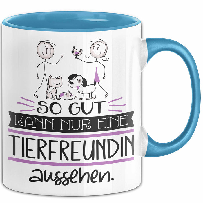 Tierfreundin Geschenk Tasse So Gut Kann Nur Eine Tierfreundin Aussehen Geschenkidee Geburtstag Weihnachten Lustig Blau Trendation