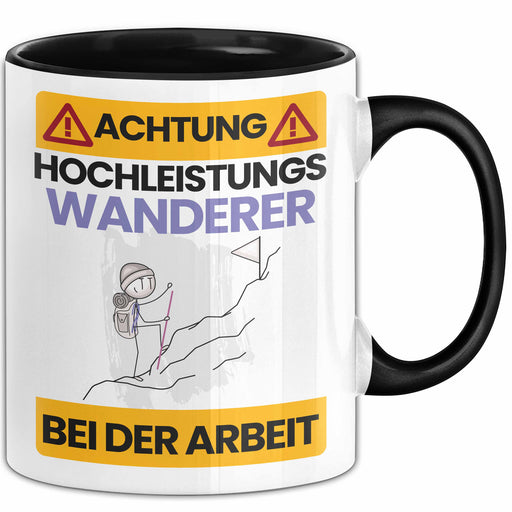 Wanderer Tasse Geschenk Lustiger Spruch Geschenkidee für Wanderer Achtung Hochleistungs Wanderer Bei Der Arbeit Trendation