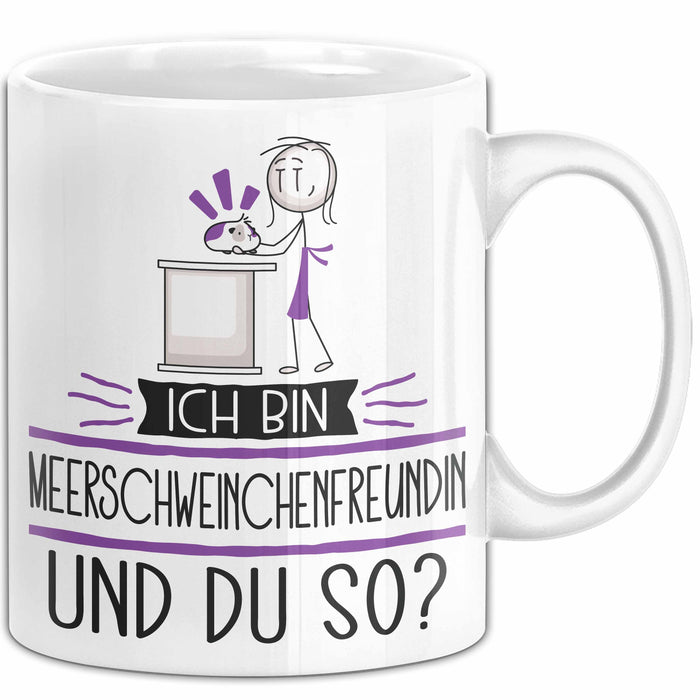 Meerschweinchenfreundin Tasse Geschenk Ich Bin Meerschweinchenfreundin Und Du So Geschenkidee Lustiger Spruch Becher Weiß Trendation