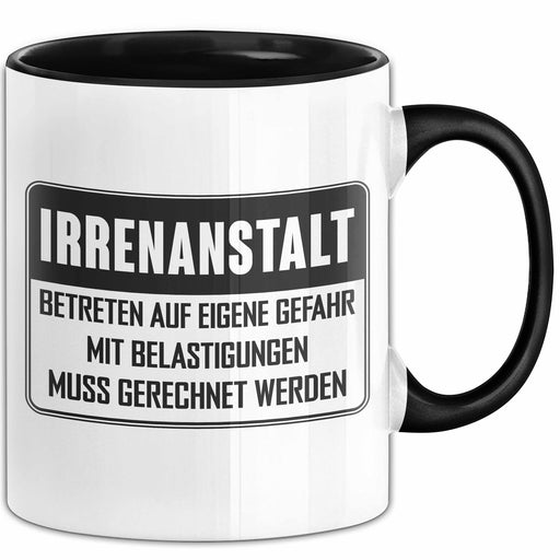 Irrenanstalt Betretn Auf Eigene Gefahr Tasse Geschenk Kollegin Chefin Kaffee-Becher Trendation