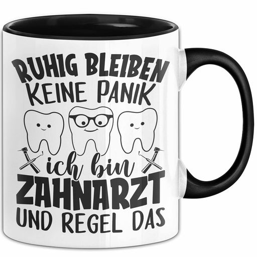 Zahnarzt Tasse Geschenk Ruhig Bleiben Ich Bin Zahnarzt Und Regel Das Geschenkidee Trendation