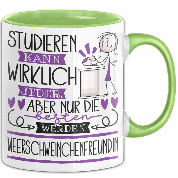 Meerschweinchenfreundin Tasse Lustiges Geschenk Studieren Kann Wirklich Jeder Nur Die Besten Werden Meerschweinchenfreundin Grün Trendation