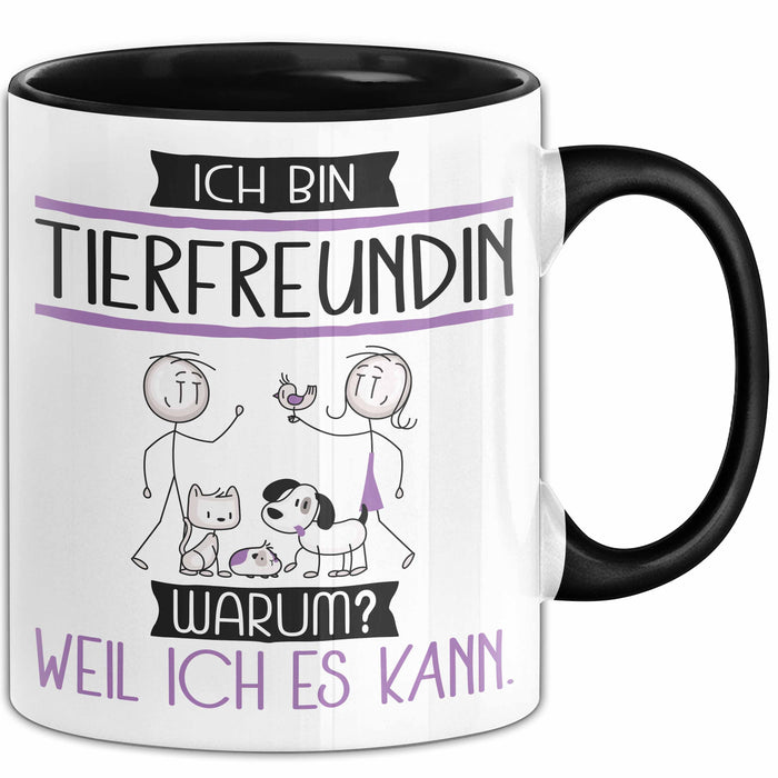 Tierfreundin Tasse Geschenk Ich Bin Tierfreundin Warum Weil Ich Es Kann Geschenkidee Geburtstag Trendation