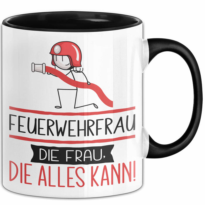 Feuerwehrfrau Geschenk Tasse Becher Die Frau Die Allen Kann Geschenkidee für eine Feuerwehrfrau Lustig Trendation