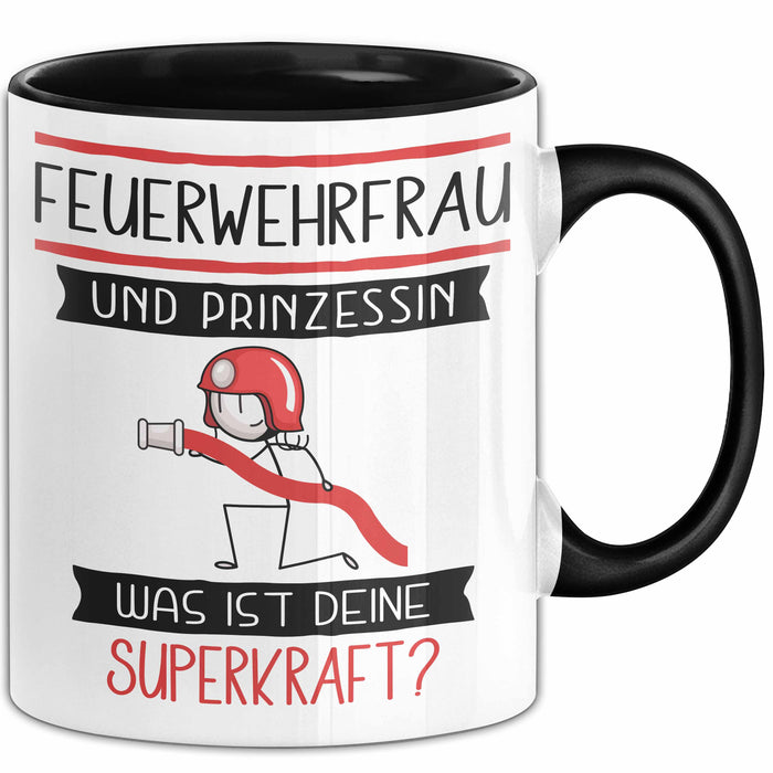 Feuerwehrfrau Und Prinzessin Tasse Geschenk Für Eine Feuerwehrfrau Geburtstag Was Ist Deine Superkraft Trendation