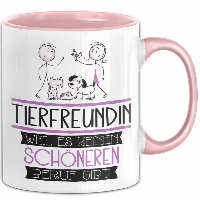 Tierfreundin Weil Es Keinen Schöneren Beruf Gibt Tasse Geschenk für Eine Tierfreundin Lustig Rosa Trendation