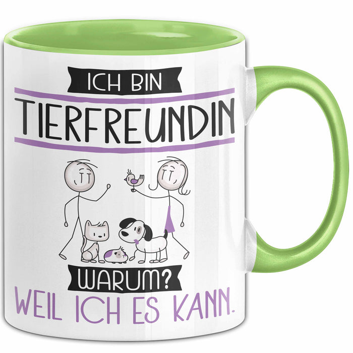 Tierfreundin Tasse Geschenk Ich Bin Tierfreundin Warum Weil Ich Es Kann Geschenkidee Geburtstag Grün Trendation