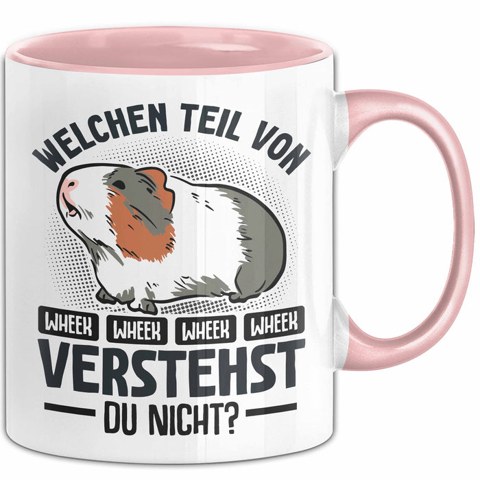 Meerschweinchen-Besitzer Tasse Geschenk Lustiger Spruch Welchen Teil Von Wheek Wheek Verstehst Du Nicht Rosa Trendation