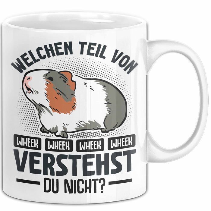 Meerschweinchen-Besitzer Tasse Geschenk Lustiger Spruch Welchen Teil Von Wheek Wheek Verstehst Du Nicht Weiß Trendation