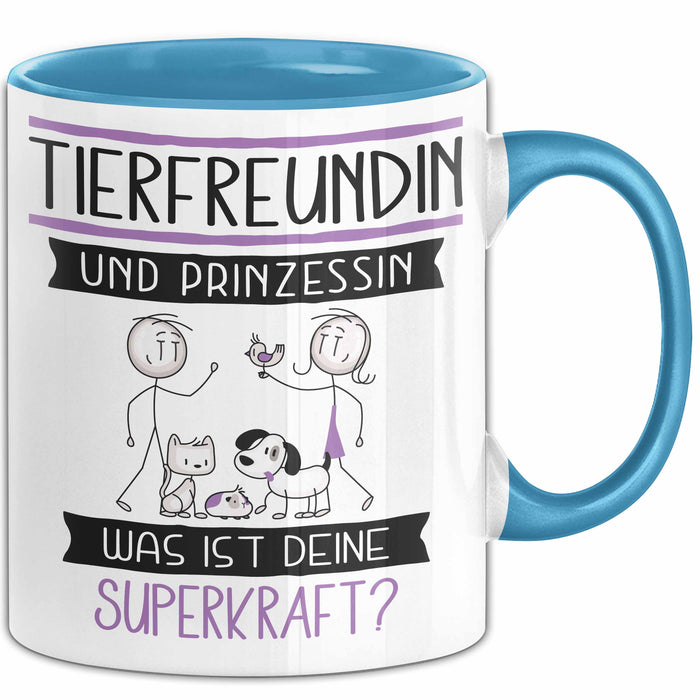Tierfreundin Und Prinzessin Tasse Geschenk Für Eine Tierfreundin Geburtstag Was Ist Deine Superkraft Blau Trendation