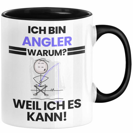 Angler Geschenk Tasse Lustiger Spruch Ich Bin Angler Warum Weil Ich Es Kann Geschenkidee Bester Angler Geburtstag Kaffee-Becher Trendation