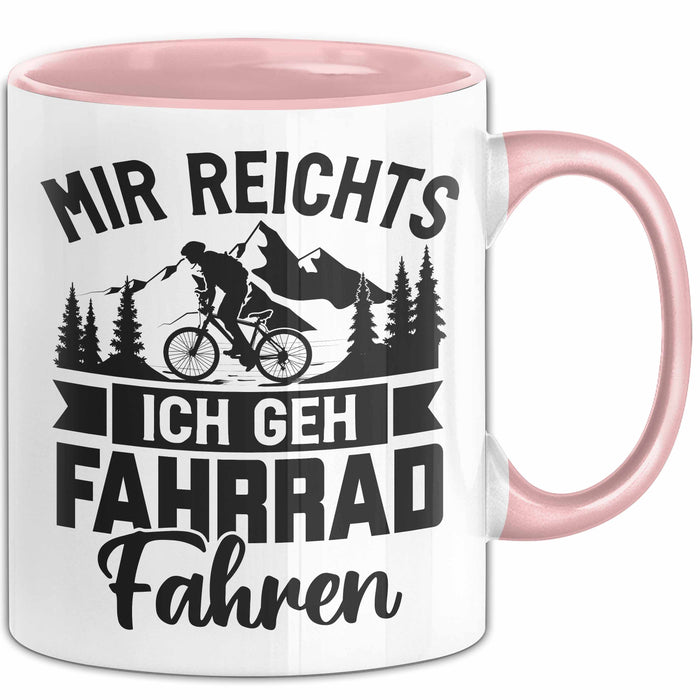 Mir Reichts Ich Geh Fahrrad Fahren Tasse Geschenk Für Fahrradfahrer Kaffee-Becher Rosa Trendation