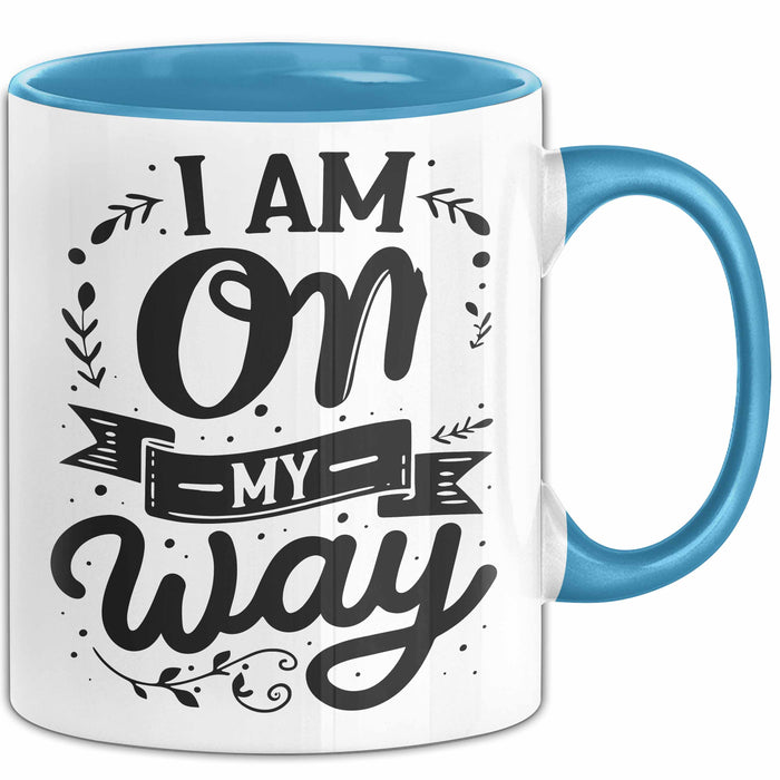 Freundin Tasse Geschenk I Am On My Way Tasse Geschenk Beste Freundin Blau Trendation