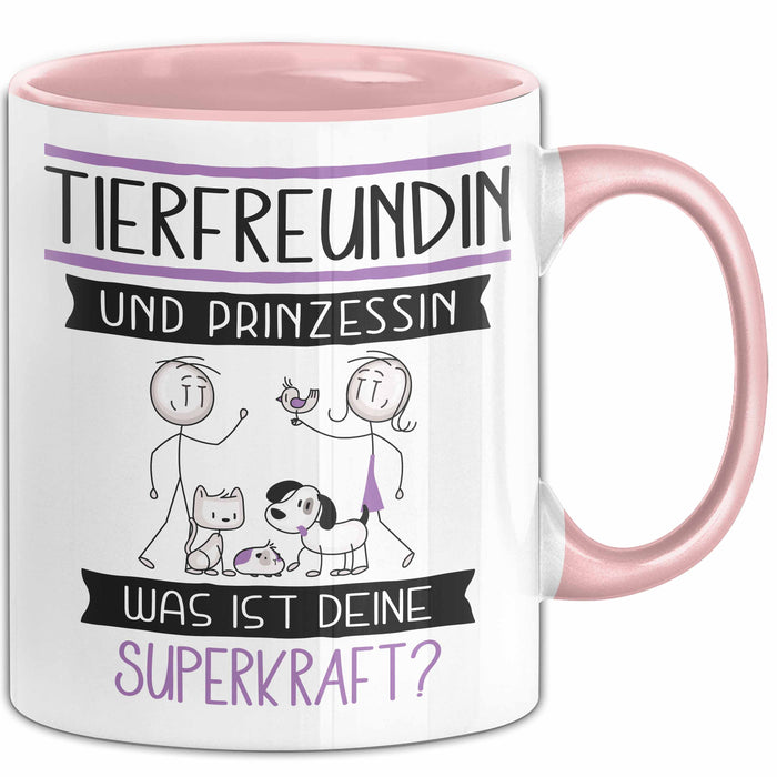 Tierfreundin Und Prinzessin Tasse Geschenk Für Eine Tierfreundin Geburtstag Was Ist Deine Superkraft Rosa Trendation