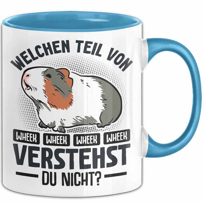 Meerschweinchen-Besitzer Tasse Geschenk Lustiger Spruch Welchen Teil Von Wheek Wheek Verstehst Du Nicht Blau Trendation