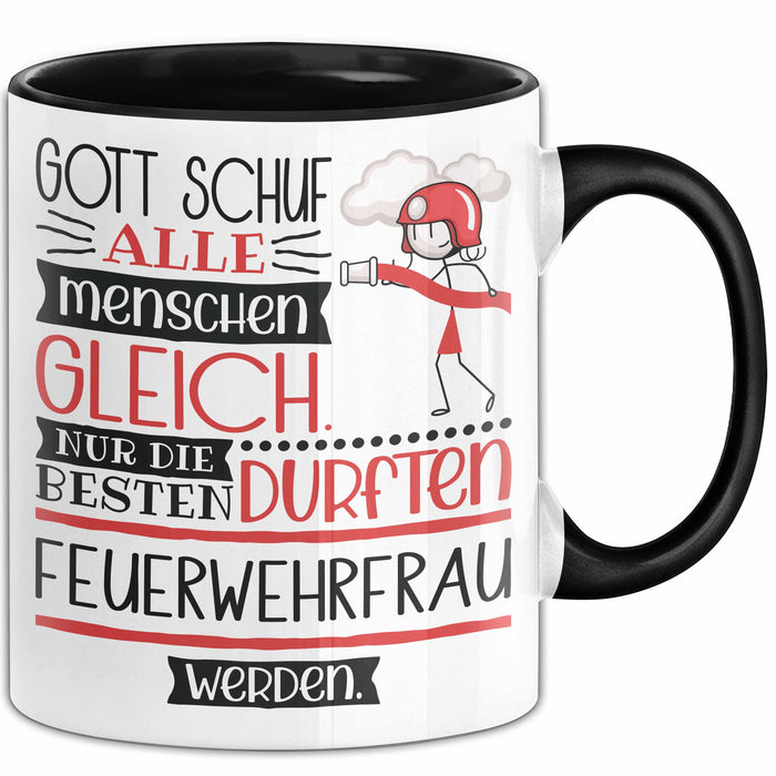 Feuerwehrfrau Geschenk Becher Tasse Gott Schuf Alle Menschen Gleich Nur Die Besten Durfeten Feuerwehrfrau Werden Geschenkidee Lustig Trendation