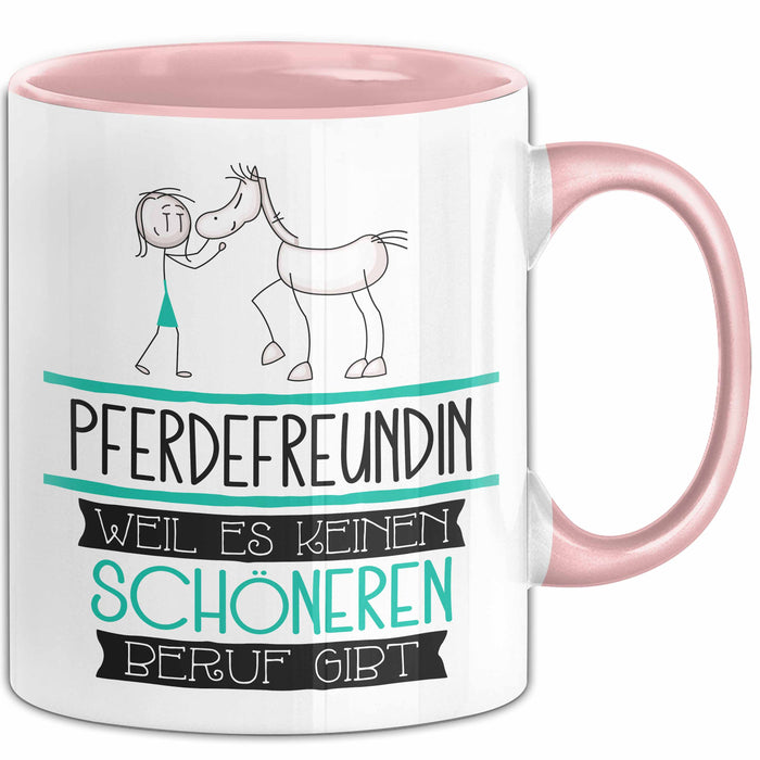 Pferdefreundin Weil Es Keinen Schöneren Beruf Gibt Tasse Geschenk für Eine Pferdefreundin Lustig Rosa Trendation