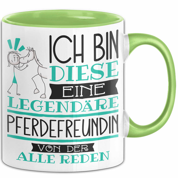 Pferdefreundin Tasse Geschenk Ich Bin Diese Eine Legendäre Pferdefreundin Von Der Alle Reden Geschenkidee Geburtstag Weihnachten Grün Trendation