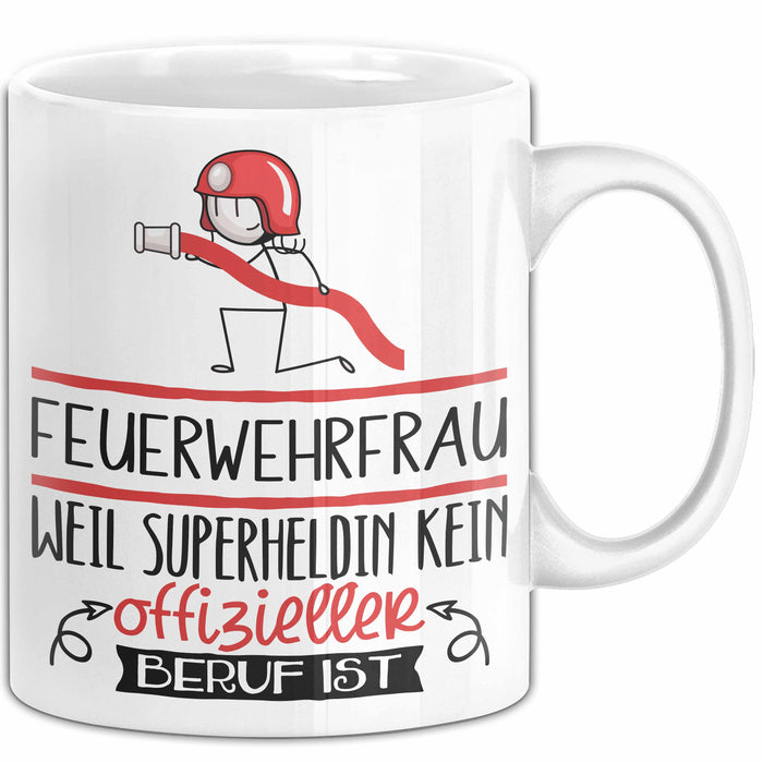 Feuerwehrfrau Geschenk Tasse Lustiger Spruch Feuerwehrfrau Weil Superheldin Kein Offizieller Beruf Ist Geschenkidee Weiß Trendation