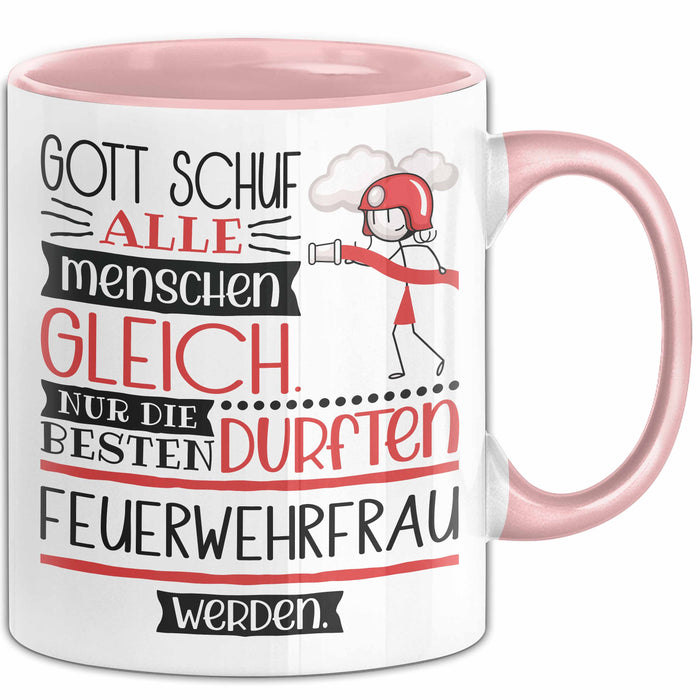 Feuerwehrfrau Geschenk Becher Tasse Gott Schuf Alle Menschen Gleich Nur Die Besten Durfeten Feuerwehrfrau Werden Geschenkidee Lustig Rosa Trendation