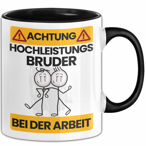 Bruder Tasse Geschenk Lustiger Spruch Geschenkidee für Bruder Achtung Hochleistungs Bruder Bei Der Arbeit Trendation