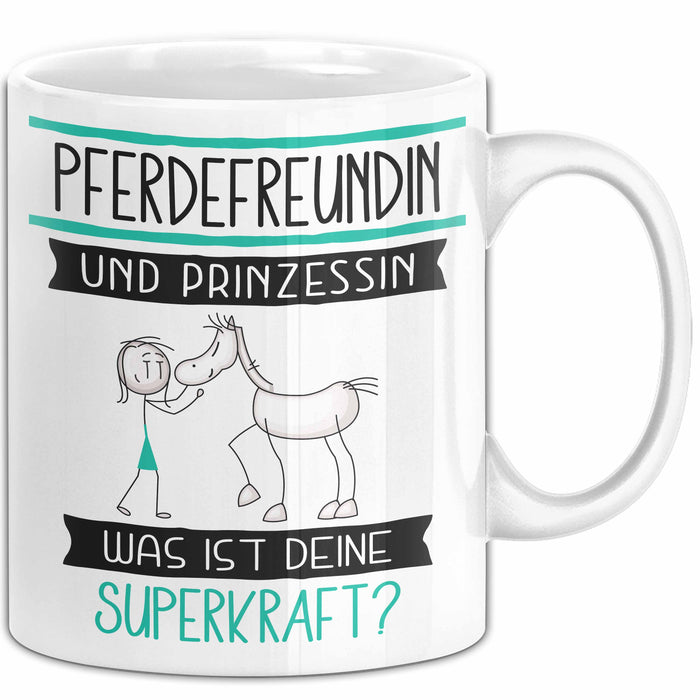 Pferdefreundin Und Prinzessin Tasse Geschenk Für Eine Pferdefreundin Geburtstag Was Ist Deine Superkraft Weiß Trendation