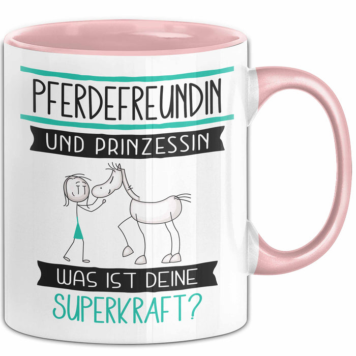 Pferdefreundin Und Prinzessin Tasse Geschenk Für Eine Pferdefreundin Geburtstag Was Ist Deine Superkraft Rosa Trendation