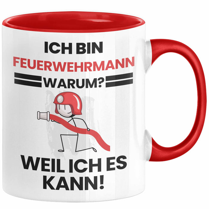 Feuerwehrmann Geschenk Tasse Lustiger Spruch Ich Bin Feuerwehrmann Warum Weil Ich Es Kann Geschenkidee Bester Feuerwehrmann Geburtstag Kaffee-Becher Rot Trendation