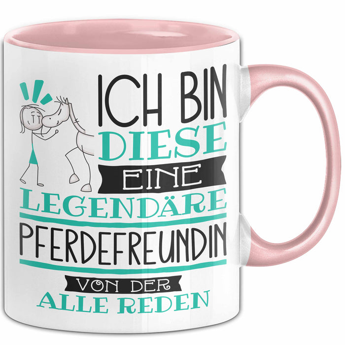 Pferdefreundin Tasse Geschenk Ich Bin Diese Eine Legendäre Pferdefreundin Von Der Alle Reden Geschenkidee Geburtstag Weihnachten Rosa Trendation