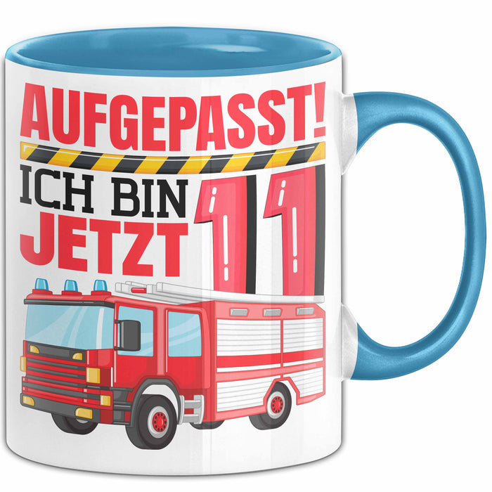 11. Geburtstag Geschenk Tasse Becher Jungs Feuerwehr Aufgepasst Ich Bin Jetzt 11 Blau Trendation