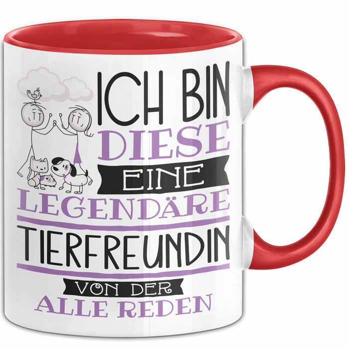Tierfreundin Tasse Geschenk Ich Bin Diese Eine Legendäre Tierfreundin Von Der Alle Reden Geschenkidee Geburtstag Weihnachten Rot Trendation